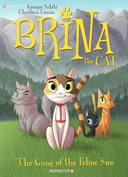 Brina the Cat #1: The Gang of the Feline Sun by Giorgio Salati