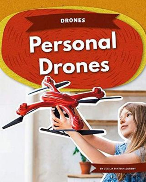 Drones: Personal Drones by Cecilia Pinto McCarthy