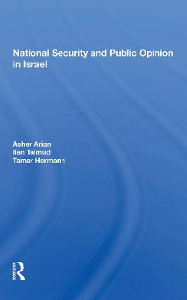 National Security And Public Opinion In Israel by Asher Arian