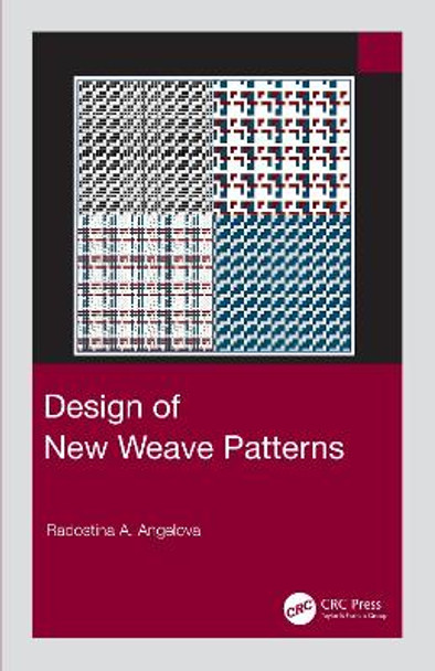 Design of New Weave Patterns by Radostina A. Angelova