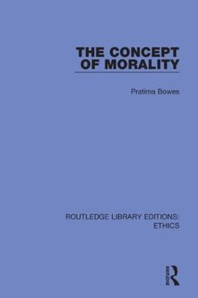 The Concept of Morality by Pratima Bowes