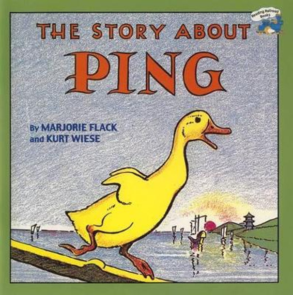 The Story About Ping by Marjorie Flack