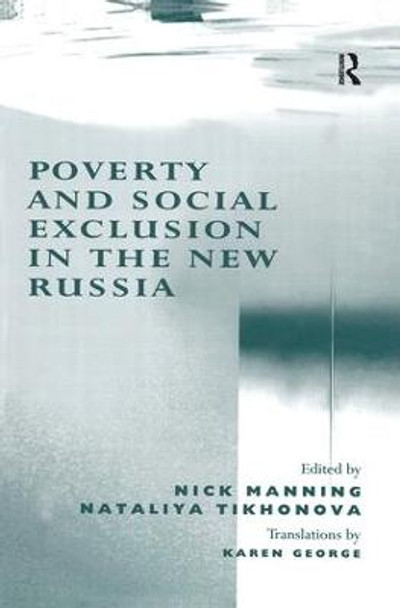 Poverty and Social Exclusion in the New Russia by Nataliya Tikhonova