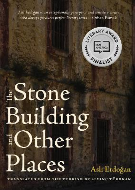 The Stone Building and Other Places by Asli Erdogan