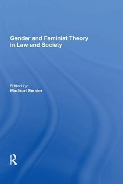 Gender and Feminist Theory in Law and Society by Madhavi Sunder