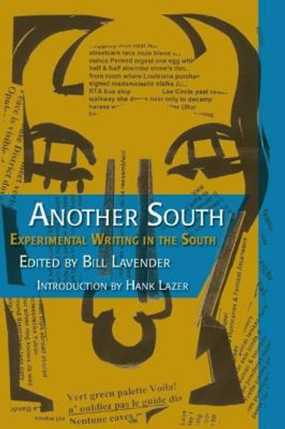 Another South: Experimental Writing in the South by Bill Lavender