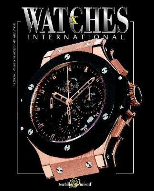Watches International: v. 10 by Tourbillon International