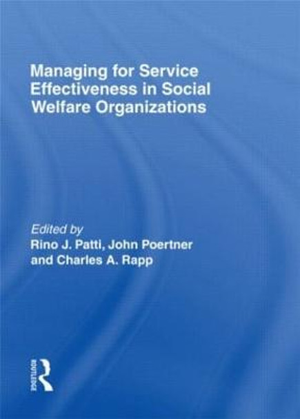 Managing for Service Effectiveness in Social Welfare Organizations by Rino J Patti