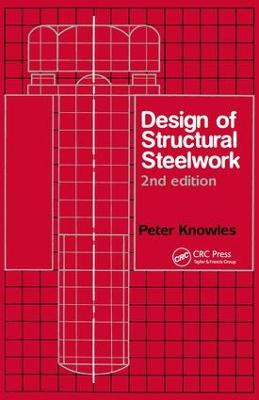 Design of Structural Steelwork by P. R. Knowles