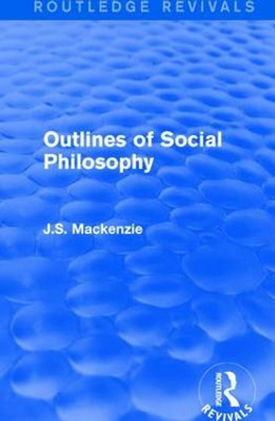 Outlines of Social Philosophy by J. S. Mackenzie