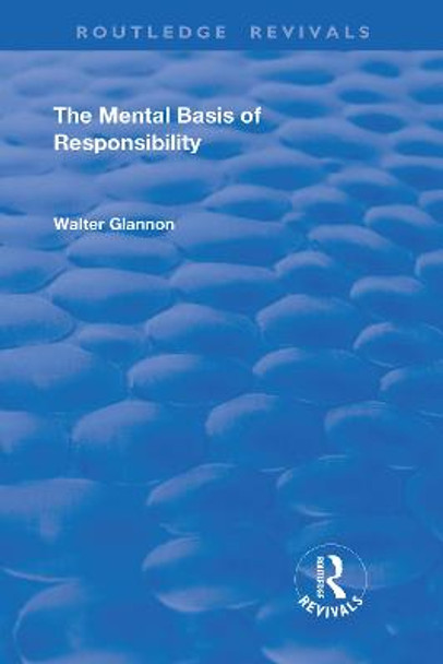 The Mental Basis of Responsibility by Walter Glannon