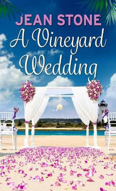 A Vineyard Wedding by Jean Stone