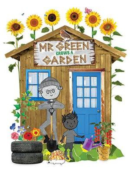 Mr Green  Grows a Garden by Ruth Owen