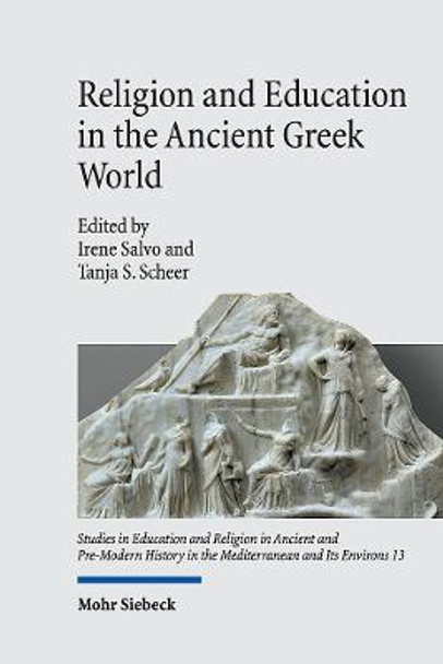 Religion and Education in the Ancient Greek World by Irene Salvo