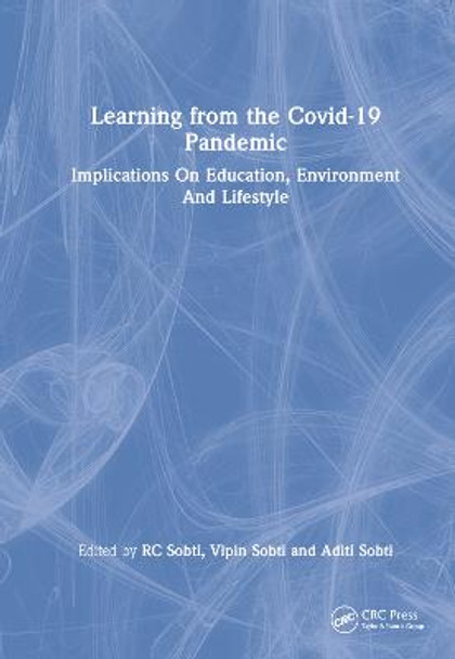 Learning from the COVID-19 Pandemic: Implications on Education, Environment, and Lifestyle by RC Sobti