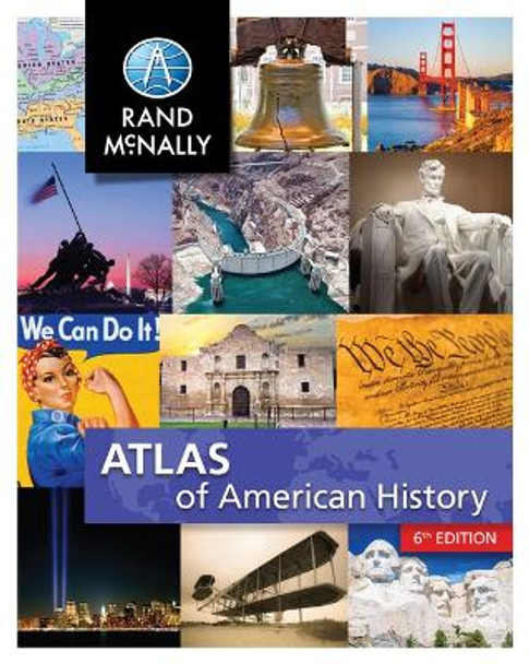 Rand McNally Atlas of American History Grades 5-12+ by Rand McNally