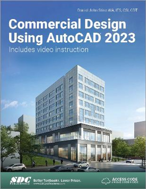 Commercial Design Using AutoCAD 2023 by Daniel John Stine