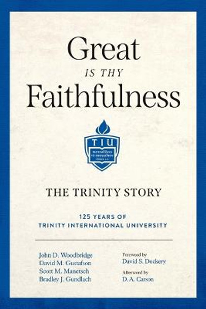 Great Is Thy Faithfulness: The Trinity Story by John D Woodbridge