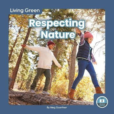 Respecting Nature by Meg Gaertner