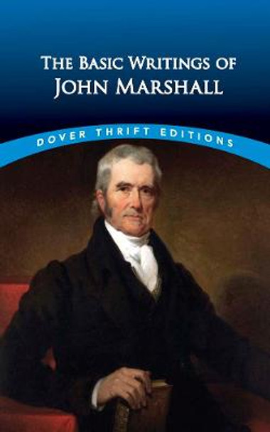 The Essential Writings of John Marshall by John Marshall