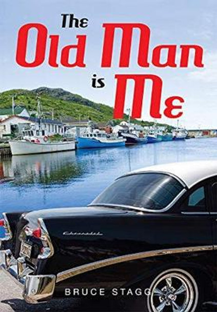 The Old Man Is Me by Bruce Stagg