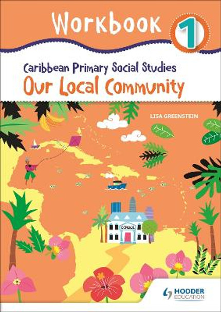 Caribbean Primary Social Studies Workbook 1 by Hodder Education Group