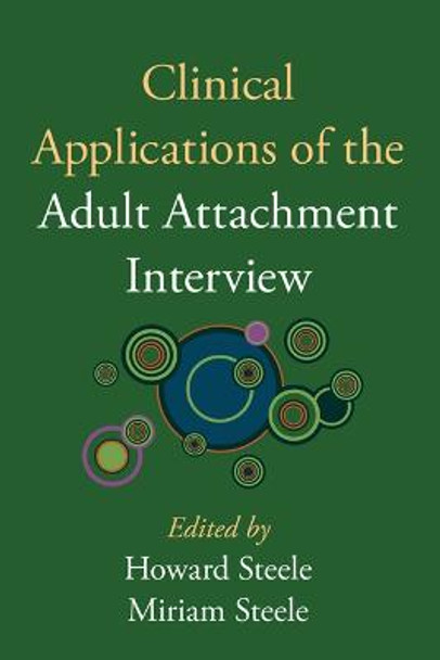 Clinical Applications of the Adult Attachment Interview Howard Steele 9781593856960