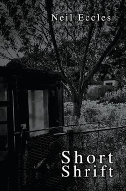 Short Shrift by Neil Eccles