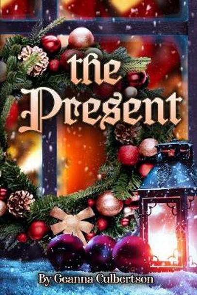 The Present by Geanna Culbertson