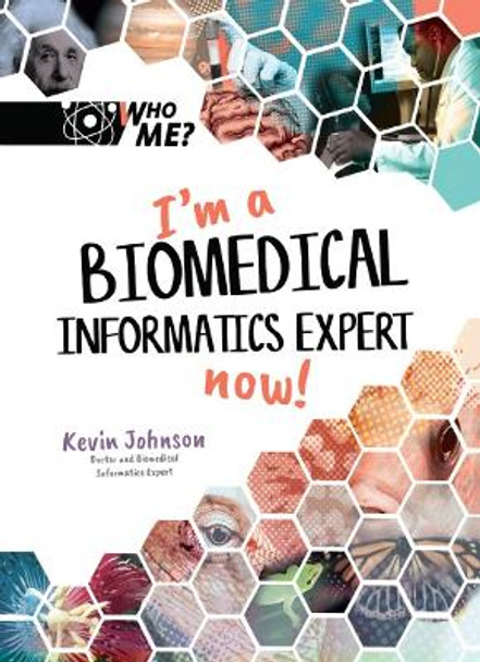 I'm A Biomedical Informatics Expert Now! by Kevin B Johnson