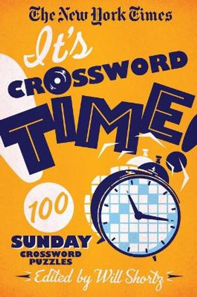 The New York Times It's Crossword Time!: 100 Sunday Crossword Puzzles by New York Times