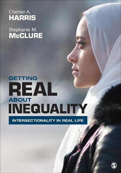 Getting Real about Inequality: Intersectionality in Real Life by Cherise a Harris