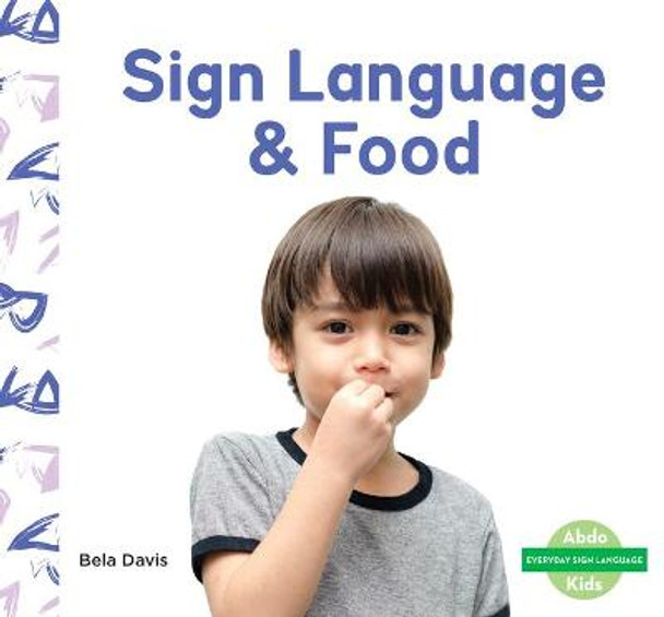 Sign Language & Food by Bela Davis