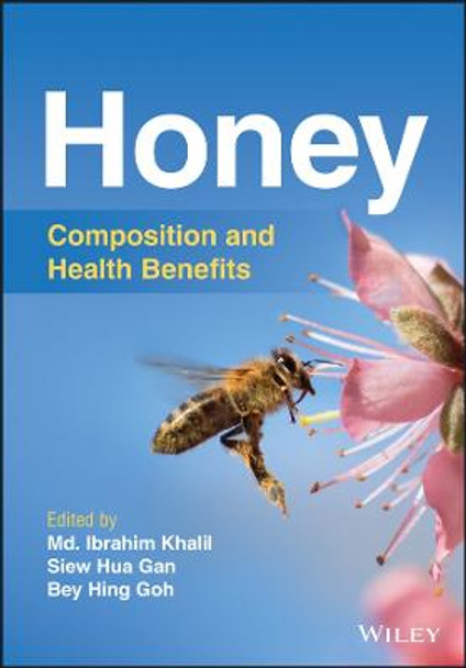 Honey: Composition and Health Benefits by M Khalil