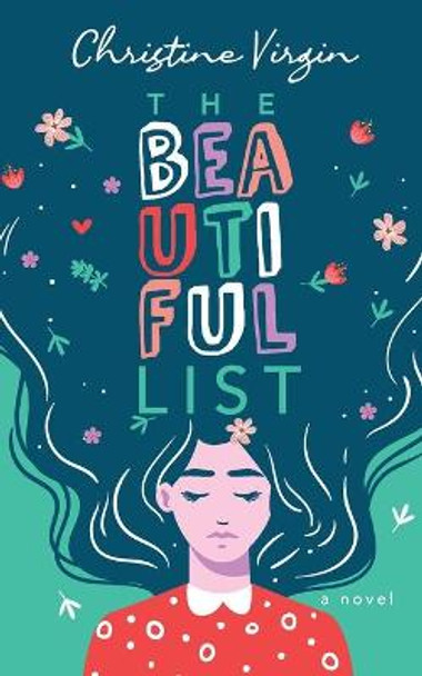 The Beautiful List: A Novel by Christine Virgin