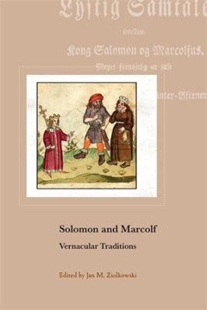 Solomon and Marcolf: Vernacular Traditions by Jan M. Ziolkowski
