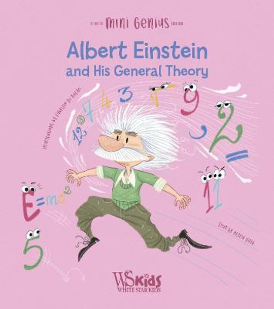 Albert Einstein and his General Theory by Altea Villa