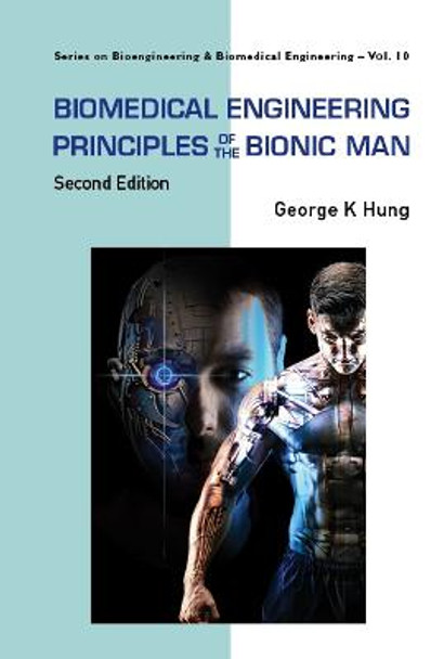 Biomedical Engineering Principles Of The Bionic Man by George K Hung