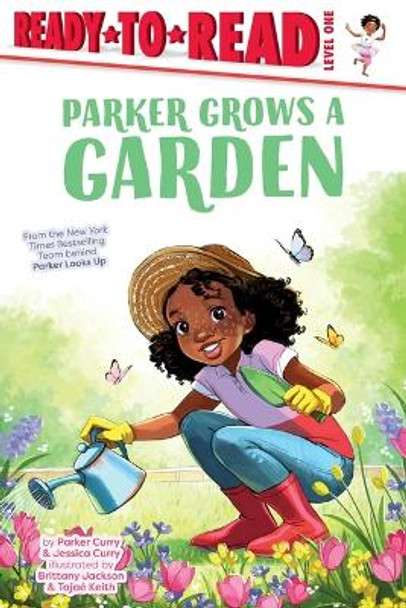 Parker Grows a Garden: Ready-To-Read Level 1 by Parker Curry