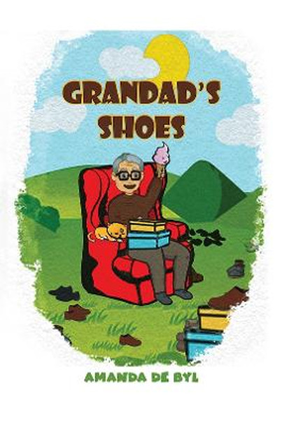 Grandad's Shoes by Amanda de Byl