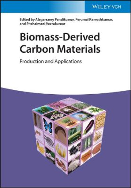 Biomass–Derived Carbon Materials – Production and Applications by A Pandikumar