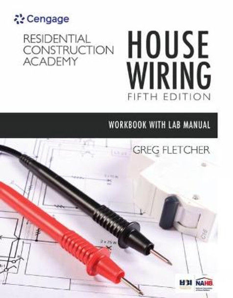 Student Workbook with Lab Manual for Fletcher's Residential Construction Academy: House Wiring, 5th by Gregory Fletcher