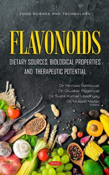 Flavonoids: Dietary Sources, Biological Properties and Therapeutic Potential by Nirmala Sehrawat