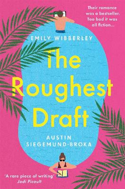 The Roughest Draft: Escape with the most funny, charming and uplifting romantic comedy debut of the year! by Emily Wibberley