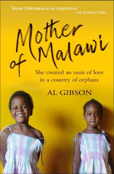 Mother of Malawi: She created an oasis of love in a country of orphans by Annie Chikhwaza