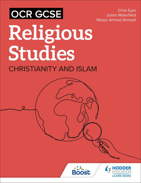 OCR GCSE Religious Studies: Christianity, Islam and Religion, Philosophy and Ethics in the Modern World from a Christian Perspective Chris Eyre 9781398376625