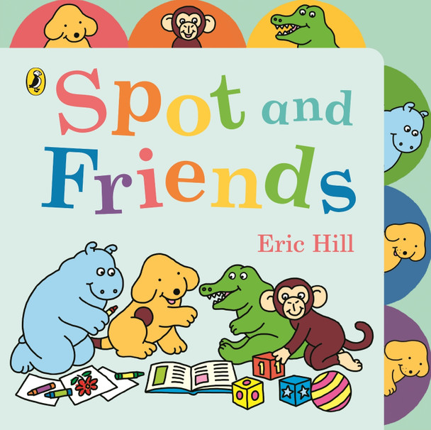 Spot and Friends: Tabbed Board Book by Eric Hill