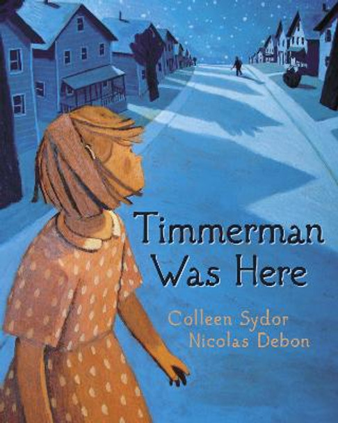 Timmerman Was Here by Colleen Sydor