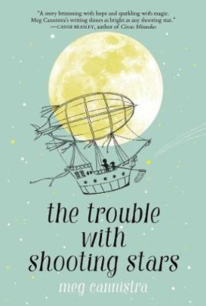 The Trouble with Shooting Stars by Meg Cannistra