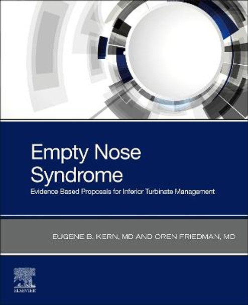 Empty Nose Syndrome: Evidence Based Proposals for Inferior Turbinate Management by Eugene Barton Kern